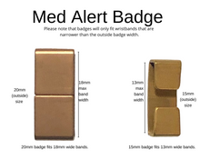 Load image into Gallery viewer, Medical Alert Badges For 15mm and 20mm silicone bracelets.
